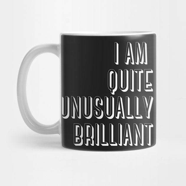 I am brilliant by Totallytees55